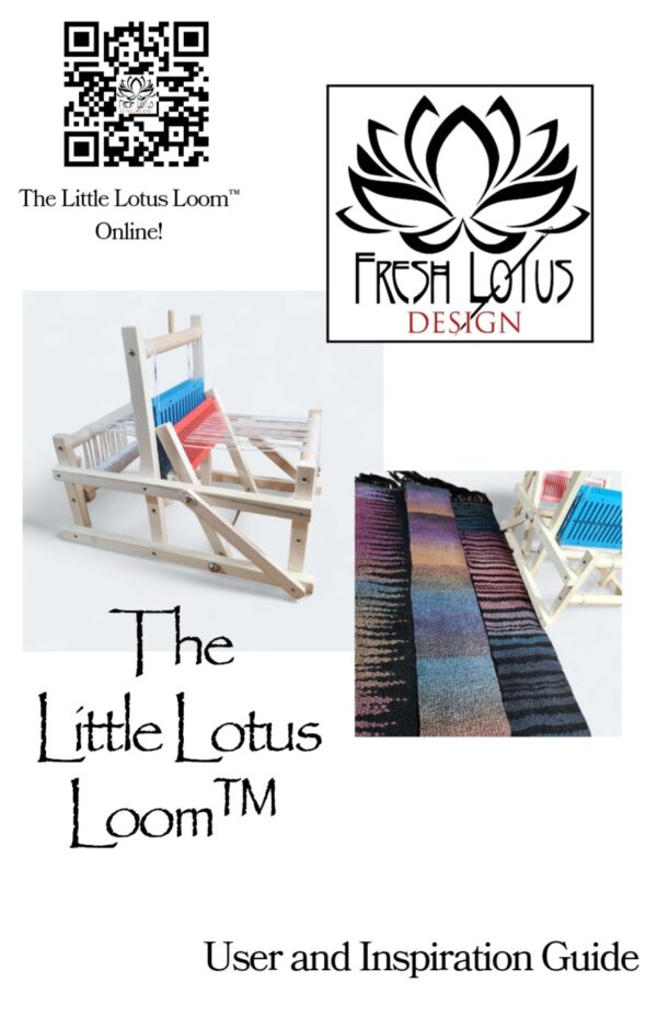 "Little Lotus Loom™" User & Inspiration Guide